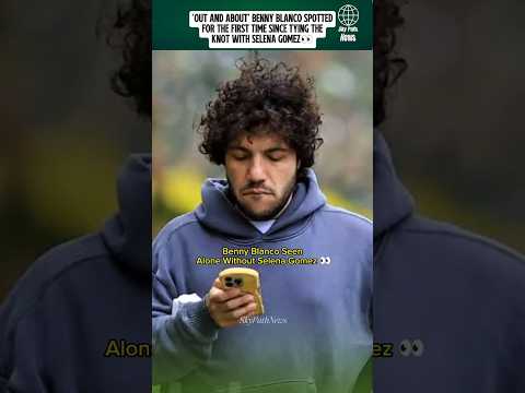 Selena Gomez's Husband Benny Blanco Seen Alone Without His Wife 👀 #selenagomez #shorts #viralshort