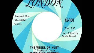 1966 HITS ARCHIVE: The Wheel Of Hurt - Margaret Whiting (mono--#1 A/C)