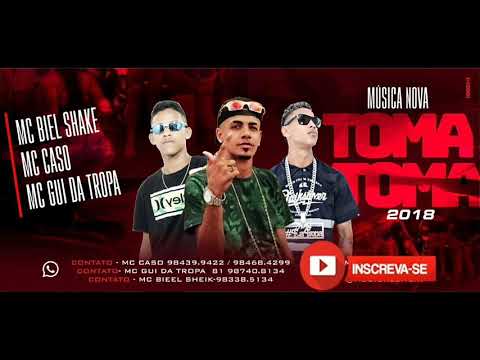 MC CASO , MC GUI DA TROPA E MC BIEL SHAKE - TOMA TOMA ( MÚSICA NOVA 2K19 )