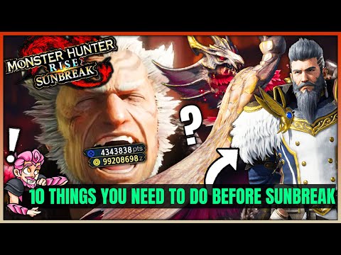 10 IMPORTANT Things You Need to do Before Sunbreak - Full Prep Guide - Monster Hunter Rise Sunbreak!