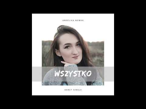 Angelika Nowak - Wszystko (Official Audio)