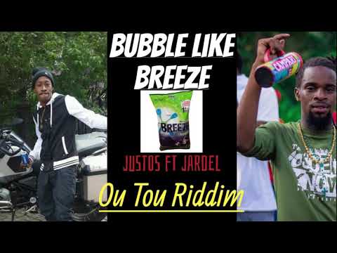 Jardel Ft Justos - Bubble Like Breeze [Ou Tou Riddim By Seagal] 2019 Dennery Segment