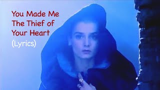 SINEAD O&#39;CONNOR - You Make Me the Thief of Your Heart (Lyrics Video)
