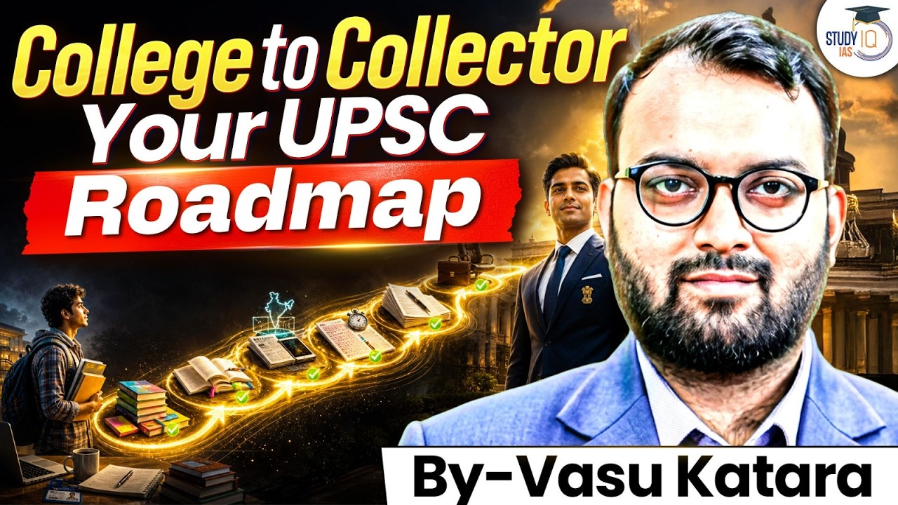 College to Collector: The Complete UPSC Roadmap for Beginners | StudyIQ IAS