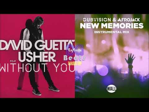 David Guetta ft. Usher - Without You vs. DubVision & Afrojack - New Memories (Infinite Beats Mashup)