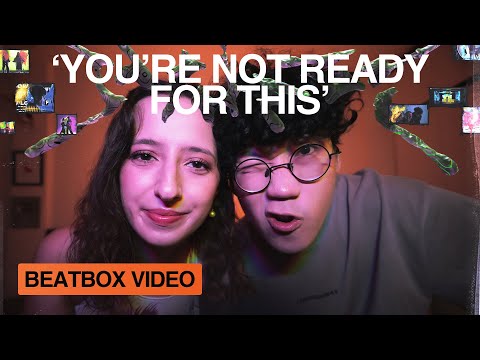 'YOU'RE NOT READY FOR THIS' - Trung Bao & Chiwawa (Beatbox Video)