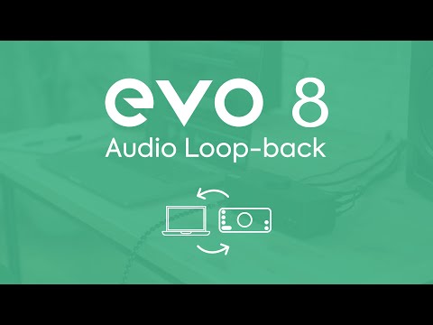 EVO 8 Audio Loop-Back - Record your computer audio and microphones!