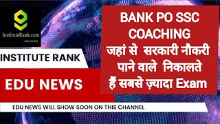Best BANK PO SSC Coaching With Maximum Selection Rate in India