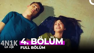 4N1K İlk Aşk 4. Bölüm