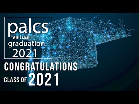 PALCS Graduation 2021 - Congratulations to the Graduating Class!