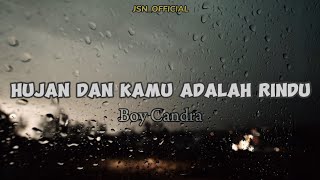 Download lagu HUJAN DAN KAMU ADALAH RINDU - Boy Candra mp3