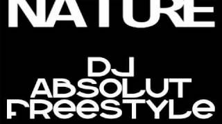 Nature - DJ Absolut Freestyle