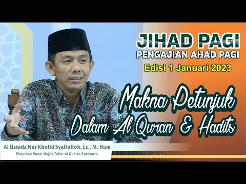 Jihad Pagi Edisi 1 Januari 2023 - Makna Petunjuk dalam Alquran