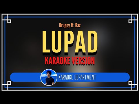 LUPAD - Brugoy ft. Raz (KARAOKE VERSION)