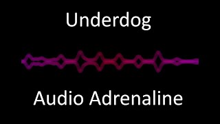 Underdog - Audio Adrenaline (Lyrics)