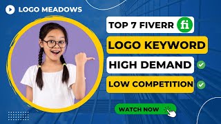 Top 7 Logo Design Low Competition Keywords on Fiverr | How to Rank Fiverr Gig