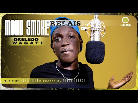 Mohd Smoke | Okeledo Wagati - Relais (Vidéo 2023)