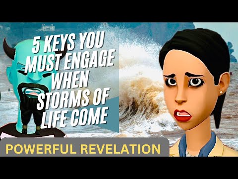 5 KEYS YOU MUST ENGAGE WHEN STORMS ARISE IN YOUR LIFE. CHRISTIAN ANIMATION