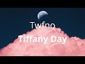 Tiffany Day - Twfno ( Lyrics )