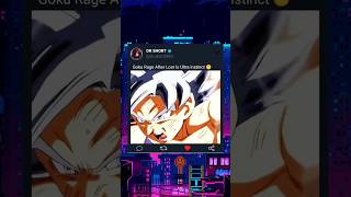 Goku Rage After Lost Is Ultra instinct 😶#dbs#shorts