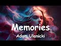 Adam Ulanicki – Memories (Lyrics) 💗♫