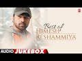 Best Of Himesh Reshammiya Audio Jukebox Super Hit Collection Of Himesh Reshammiya