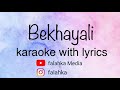 Bekhayali Song Karaoke With Lyrics Kabir Sing Shahid K Kiara A Sandeep Reddy Vanga Irshad