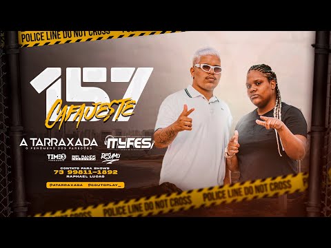 A Tarraxada , Mc Myres - 157 Cafajeste (Video Clipe) Oficial