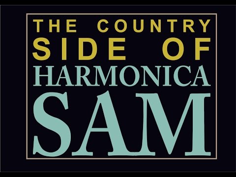 Lookout Heart - The Country Side of Harmonica Sam - El Toro Records