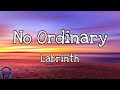 Labrinth - No Ordinary (Lyrics) 🎵