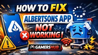 How to Fix Albertsons App Not Working, Keeps Crashing or Not Loading Issue