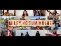Miley Ho Tum Mujhe Official Music Video Arunima Wali