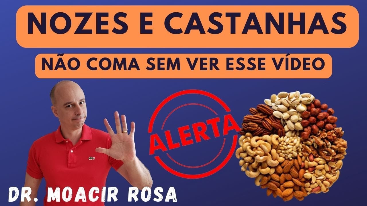 Watch Now NOZES E CASTANHAS: NÃO Coma Sem Ver Esse Vídeo || Dr. Moacir Rosa NOZES E CASTANHAS: NÃO Coma Sem Ver Esse Vídeo || Dr. Moacir Rosa