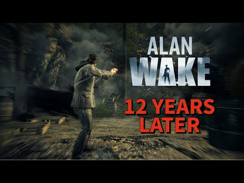 IS ALAN WAKE GOOD IN 2022??? A RETROSPECTIVE