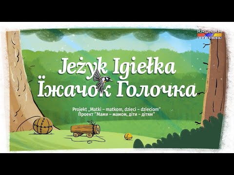 Jeżyk Igiełka polsko - ukraińska bajka dla dzieci autorstwa Beaty Smykiewicz - Różyckiej.