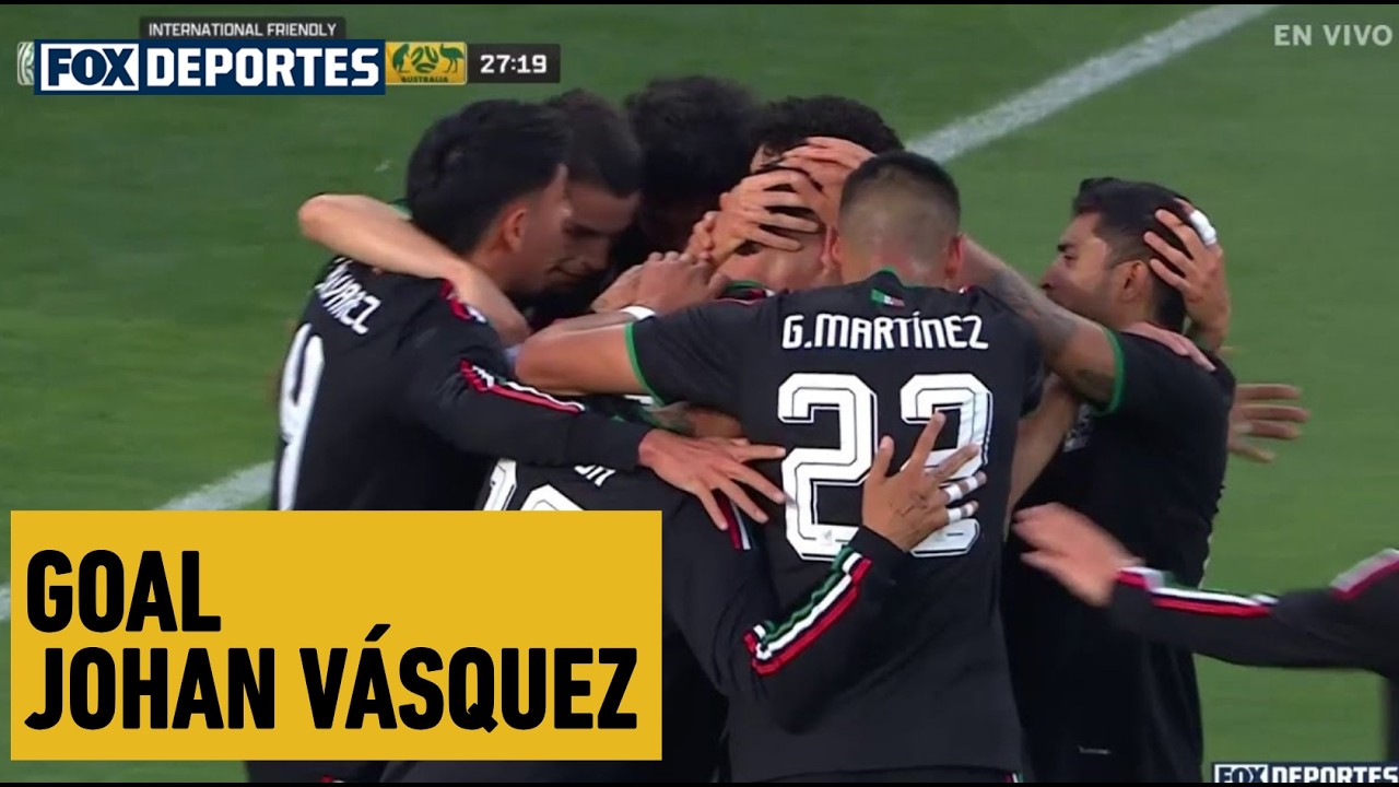 😎 GOAL Johan Vásquez | Mexico 1-0 Australia | International Friendly 2026