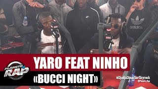 [EXCLU] Yaro &quot;Bucci Night&quot; Feat. Ninho #PlanèteRap