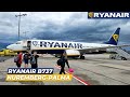 TRIP REPORT / escaping the thunderstorm! /Nuremberg to Palma / Ryanair Boeing 737-800