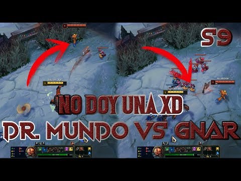 Dr  Mundo Top S9 Vs Gnar - No Doy Un Hacha Ni Por Casualidad! XD