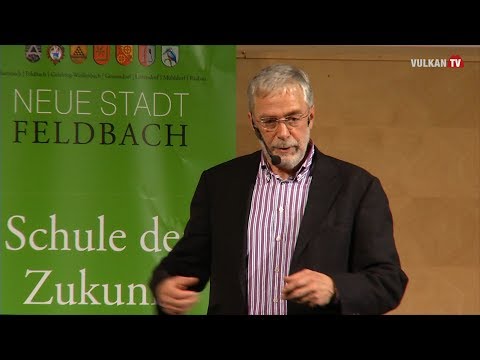 Gerald Hüther - Schule der Zukunft in Feldbach