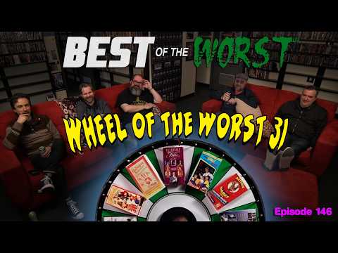 Best of the Worst: Wheel of the Worst #31