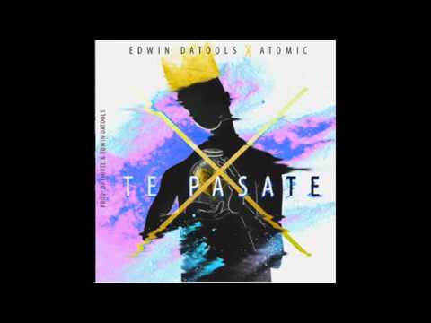 Atomic Ft. Edwin Datools - Te Pasate  (2016)