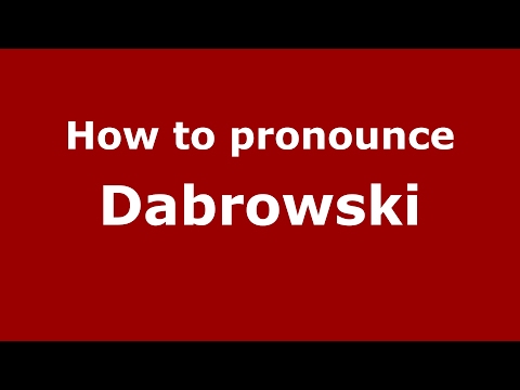 How to pronounce Dabrowski