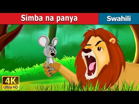 , title : 'Simba na Panya |  Lion and Mouse Story in Swahili | Swahili Fairy Tales'