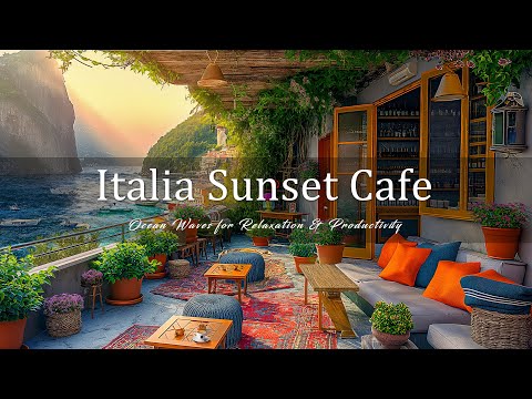 Italian Sunset Ambiance - Bossa Nova Beach Vibes & Ocean Waves for Relaxation & Productivity