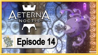 Aeterna Noctis WALKTHROUGH PLAYTHROUGH LET'S PLAY GAMEPLAY - Part 14