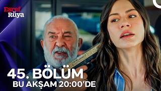 Eşref Rüya 45. Bölüm 1. Fragmanı