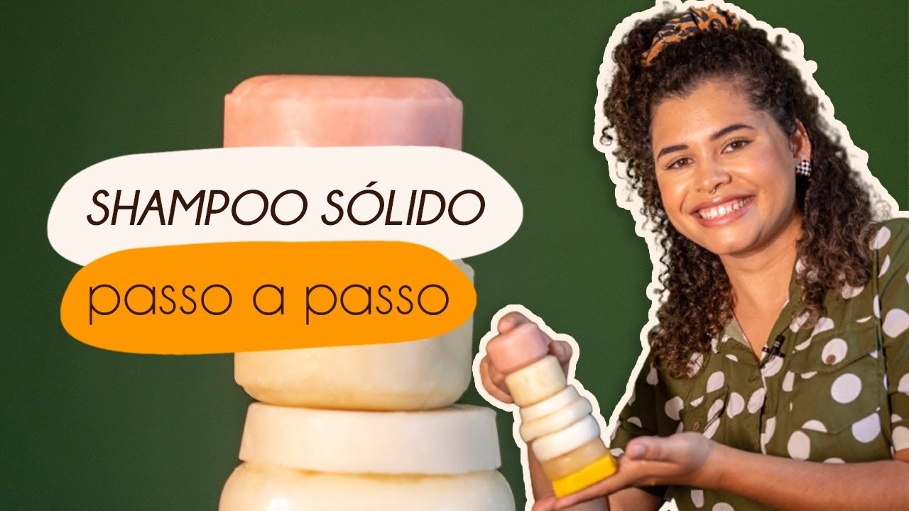 Shampoo sólido: Aprenda a fazer seu próprio shampoo natural e personalizado em casa
