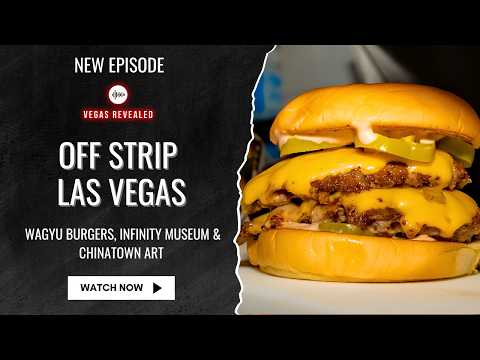 Off Strip Las Vegas | Wagyu Burgers, Infinity Museum and Chinatown Art