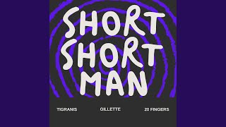 Short, Short Man (feat. Gillette &amp; 20 Fingers)
